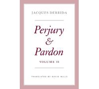 Jacques Derrida Perjury and Pardon, Volume II (Copertina rigida)