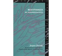 Jacques Derrida Resistances of Psychoanalysis (Tascabile)