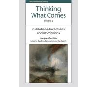 Jacques Derrida Thinking What Comes, Volume 2 (Copertina rigida)