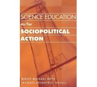 Jacques Desautels Science Education as/for Sociopolitical Action (Tascabile)