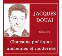 Jacques Douai - Chansons Poétiques Anciennes Et Modernes /Vol.2