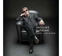 Jacques Dutronc - Fume: C'Est Du Best