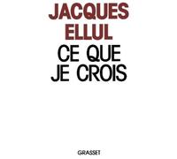 Jacques Ellul Ce que je crois (Tascabile)