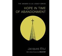 Jacques Ellul Hope in Time of Abandonment (Tascabile)