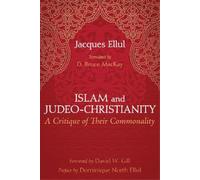 Jacques Ellul Islam and Judeo-Christianity (Tascabile)
