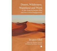 Jacques Ellul Michael Morell Desert, Wilderness, Wasteland, and Wor (Tascabile)