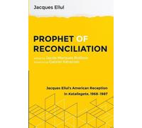 Jacques Ellul Michael Morelli Prophet of Reconciliation (Tascabile)