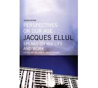 Jacques Ellul Perspectives on Our Age (Tascabile)