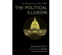 Jacques Ellul The Political Illusion (Tascabile) Jacques Ellul Legacy