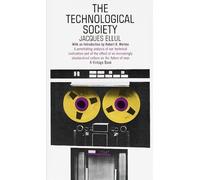 Jacques Ellul The Technological Society (Tascabile)