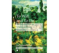 Jacques Ellul To Will and To Do Vol I (Tascabile)
