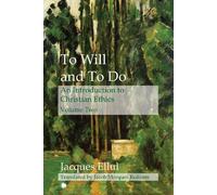Jacques Ellul To Will and To Do Vol II (Tascabile)