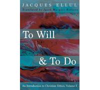 Jacques Ellul To Will & To Do (Tascabile)