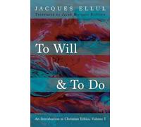 Jacques Ellul To Will & to Do, Volume One (Copertina rigida)