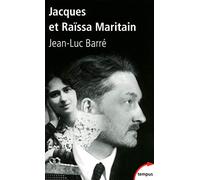 Jacques et Raissa Maritain: Les mendiants du ciel