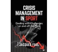 Jacques Faul Crisis Management in Sport (Tascabile)