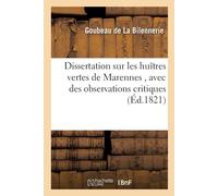 Jacques Françoi Dissertation sur les huîtres vertes de Marennes, avec des (Book)