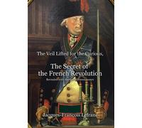 Jacques-Françoi The Veil Lifted for the Curious, or The Secre (Copertina rigida)