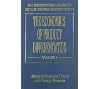 Jacques-François This THE ECONOMICS OF PRODUCT DIFFERENTIATI (Copertina rigida)