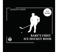 Jacques Garin Baby's First Ice Hockey Book (Tascabile) Baby's First Sport