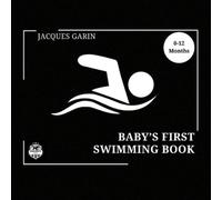 Jacques Garin Baby's First Swimming Book (Tascabile)