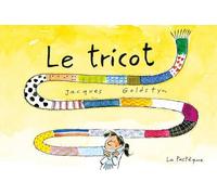 Jacques Goldstyn Le Tricot (Copertina rigida)