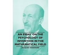 Jacques Hadamar An Essay On The Psychology Of Invention In The Mathe (Tascabile)