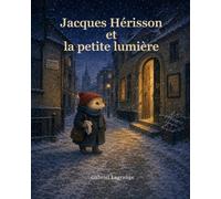 Jacques Hérisson et la petite lumière