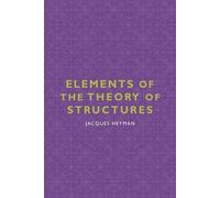 Jacques Heyman Elements of the Theory of Structures (Tascabile)
