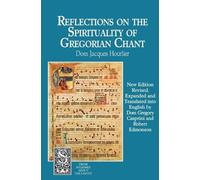 Jacques Hourlier Reflections on the Spirituality of Gregorian Chant (Tascabile)