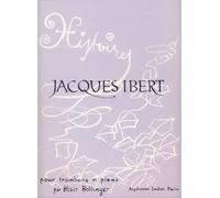 Jacques Ibert: Histoires (Trombone/Piano) (Bollinger). For Trombone, Accompagnamento di Pianoforte