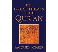 Jacques Jomier The Great Themes of the Qur'an (Tascabile)