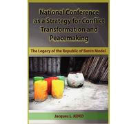 Jacques L. Koko National Conference as a Strategy for Conflic (Copertina rigida)