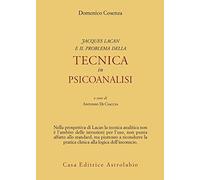 Jacques Lacan e il problema della tecnica in Psicoanalisi
