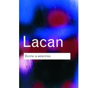 Jacques Lacan Ecrits: A Selection (Tascabile) Routledge Classics