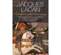 Jacques Lacan Lacan Formations of the Unconscious (Tascabile)