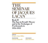 Jacques Lacan The Ego in Freud's Theory and in the Technique of Psyc (Tascabile)