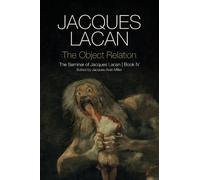 Jacques Lacan The Object Relation (Tascabile)
