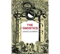 Jacques Lacarriere The Gnostics (Tascabile)