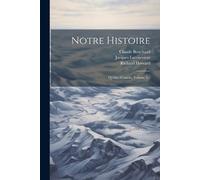 Jacques Lacoursière Claude Bouchard Richard Howard Notre Histoire (Tascabile)