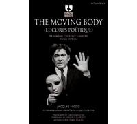 Jacques Lecoq The Moving Body (Le Corps Poétique) (Copertina rigida)