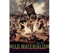 Jacques Lezra Wild Materialism (Tascabile)