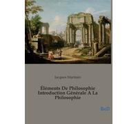 Jacques Maritai Éléments De Philosophie Introduction Générale A La P (Tascabile)