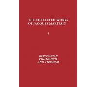 Jacques Maritain Bergsonian Philosophy and Thomism (Copertina rigida)