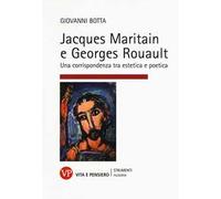 Jacques Maritain e Georges Rouault. Una corrispondenza tra estetica e politica