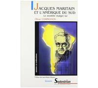 Jacques Maritain et l'Amérique du sud : le modèle malgré lui
