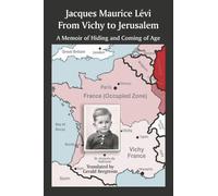 Jacques Maurice Levi From Vichy to Jerusalem (Tascabile)