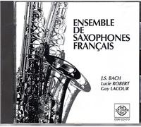 Jacques Melzer - Jean Marie Londeix - Guy Lacour - Roland Audefroy - Ensemble de Saxophones Français