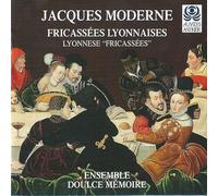 Jacques Moderne - Jacques Moderne - Fricassées Lyonnaises /Ensemble Doulce MÃ