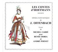 Jacques Offenbach: Les Contes D'Hoffmann (highlights) - André Pernet, Charles Richard, Renee Doria and Jules Gressier - BOURG RECORDS /1986